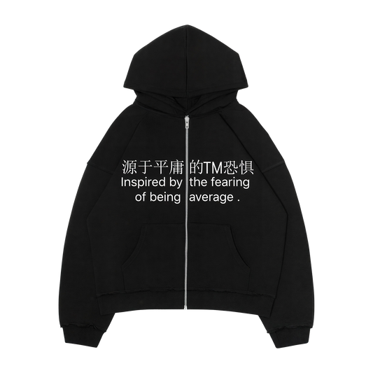 FEARING OF BEING AVERAGE ZIP UP